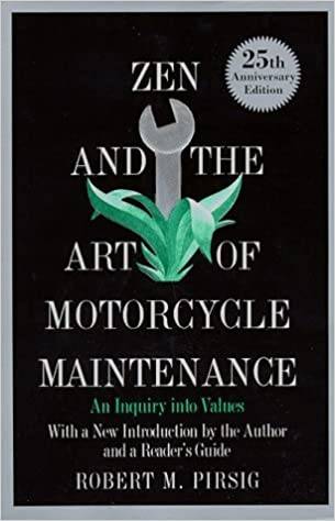 Zen and the Art of Motorcycle Maintenance